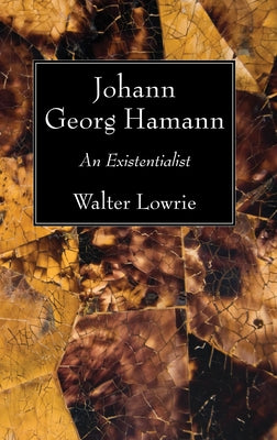 Johann Georg Hamann by Lowrie, Walter