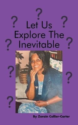 Let Us Explore the Inevitable by Collier-Carter, Zorain
