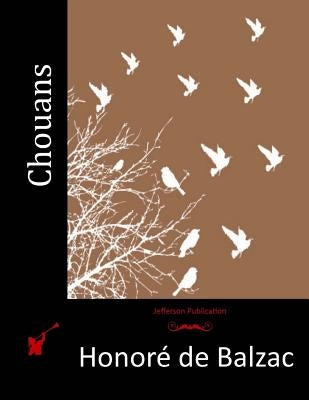 The Chouans by De Balzac, Honore