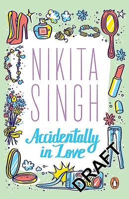 Accidentally in Love by Singh, Nikita