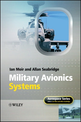 Military Avionics Systems by Moir, Ian