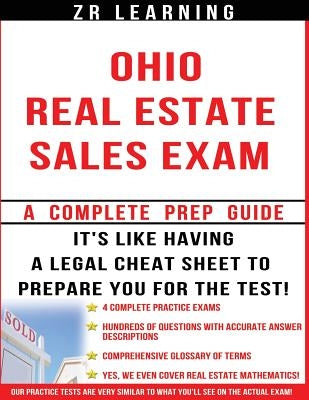 Ohio Real Estate Sales Exam - 2014 Version: Principles, Concepts and Hundreds Of Practice Questions Similar To What You'll See On Test Day by Learning, Zr