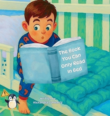 The Book You Can Only Read in Bed by Schwartz, Alexandra