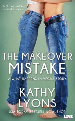 The Makeover Mistake by Lyons, Kathy