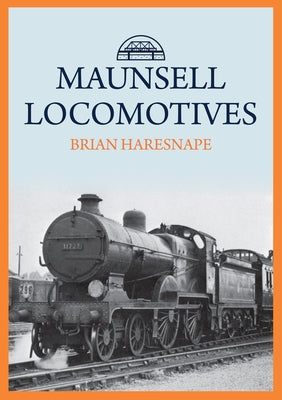 Maunsell Locomotives by Haresnape, Brian