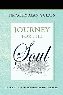 Journey For the Soul by Guiden, Timothy Alan