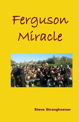 Ferguson Miracle by Stranghoener, Steve