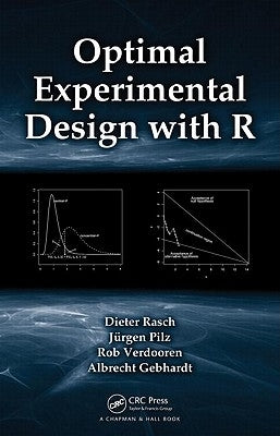Optimal Experimental Design with R by Rasch, Dieter