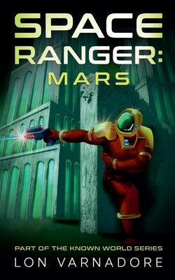 Space Ranger: Mars by Varnadore, Lon
