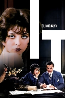 It: The Novel That Invented the 'it Girl' by Glyn, Elinor