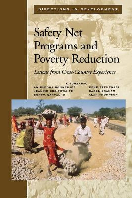 Safety Net Programs and Poverty Reduction: Lessons from Cross-Country Experience by Braithwaite, Jeanine