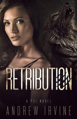 Retribution: Psi 3 by Irvine, Andrew