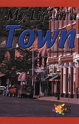 My Life in a Town by Kernan, Elizabeth