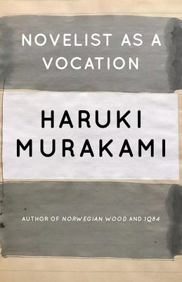 Novelist as a Vocation by Murakami, Haruki