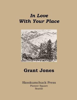 In Love with Your Place by Jones, Grant