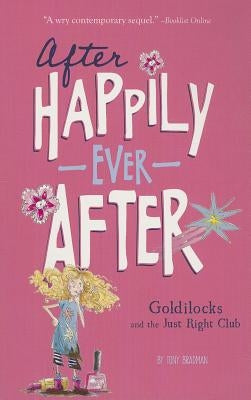 Goldilocks and the Just Right Club by Bradman, Tony