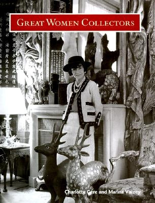 Great Women Collectors by Gere, Charlotte