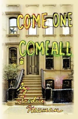 Come One, Come All by Neuman, Fredric