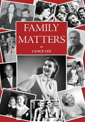 Family Matters: dreams I couldn't share - and how a dysfunctional family became America's darling, The Addams Family by Lee, Lance