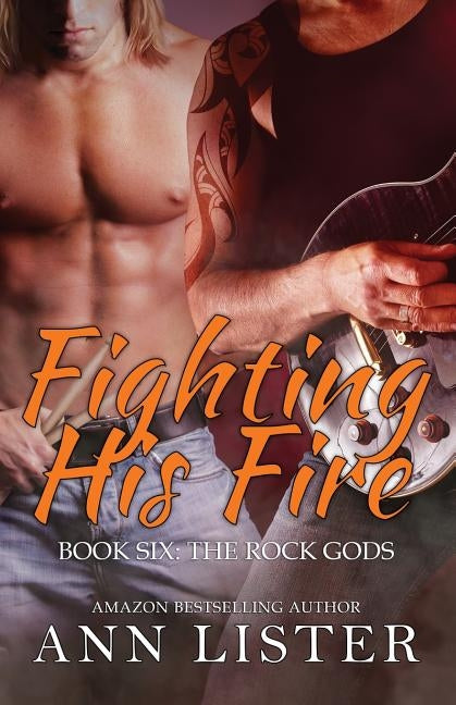 Fighting His Fire by Lister, Ann