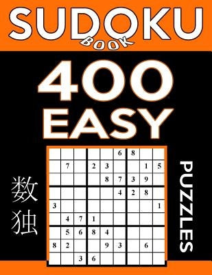 Sudoku Book 400 Easy Puzzles: Sudoku Puzzle Book With Only One Level of Difficulty by Book, Sudoku