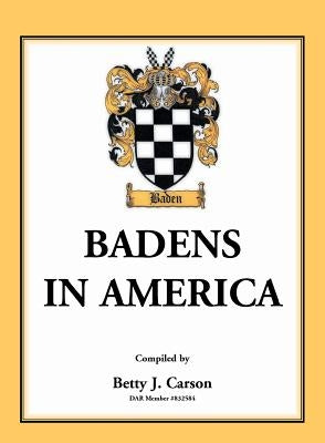 Badens in America by Carson, Betty J.
