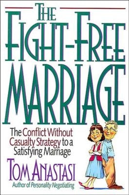 The Fight-Free Marriage by Anastasi, Tom
