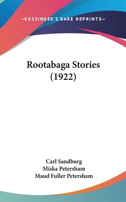 Rootabaga Stories (1922) by Sandburg, Carl