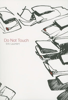 Do Not Touch by Laurrent, Eric