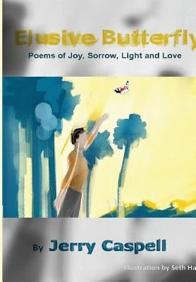 Elusive Butterfly by Caspell, Jerry