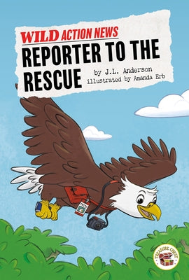 Reporter to the Rescue by Anderson, J. L.