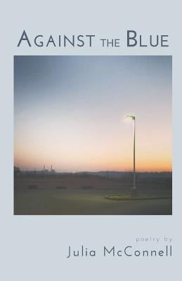 Against the Blue by McConnell, Julia