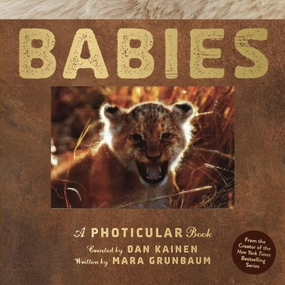 Babies: A Photicular Book by Kainen, Dan