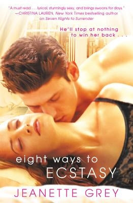 Eight Ways to Ecstasy by Grey, Jeanette