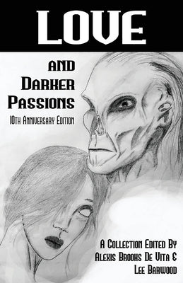 Love And Darker Passions by Brooks De Vita, Alexis