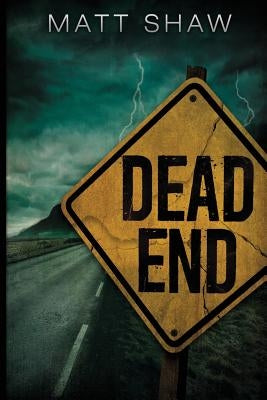Dead End by Shaw, Matt