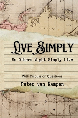 Live Simply: So That Others Might Simply Live, Second Edition With Study Questions by Press, Perpetua