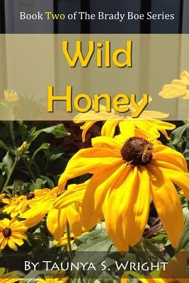 Wild Honey by Wright, Taunya S.