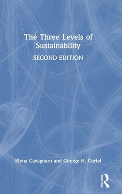 The Three Levels of Sustainability by Cavagnaro, Elena