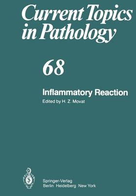 Inflammatory Reaction by Movat, H. Z.