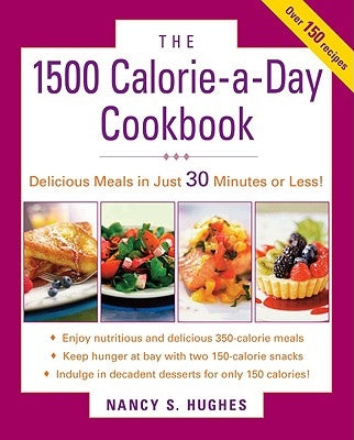 The 1500-Calorie-A-Day Cookbook by Hughes, Nancy