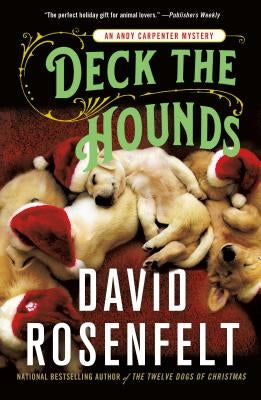 Deck the Hounds: An Andy Carpenter Mystery by Rosenfelt, David