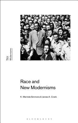 Race and New Modernisms by Simmons, K. Merinda