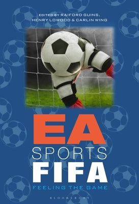 EA Sports Fifa: Feeling the Game by Guins, Raiford