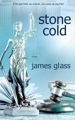 Stone Cold by Glass, James