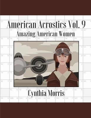 American Acrostics Volume 9: Amazing American Women by Morris, Cynthia