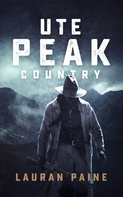Ute Peak Country by Paine, Lauran