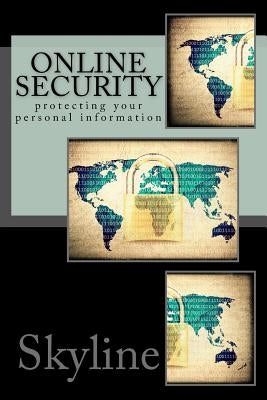 Online Security: protecting your personal information by Skyline