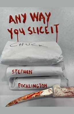 Any Way You Slice It by Pocklington, Stephen