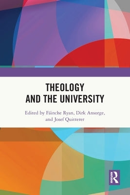 Theology and the University by Ryan, Fáinche